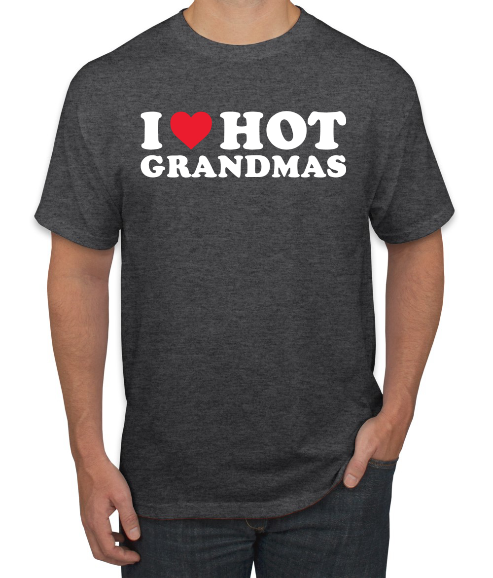 I Love Hot Grandmas R-Rated Humor Men Graphic Tshirt