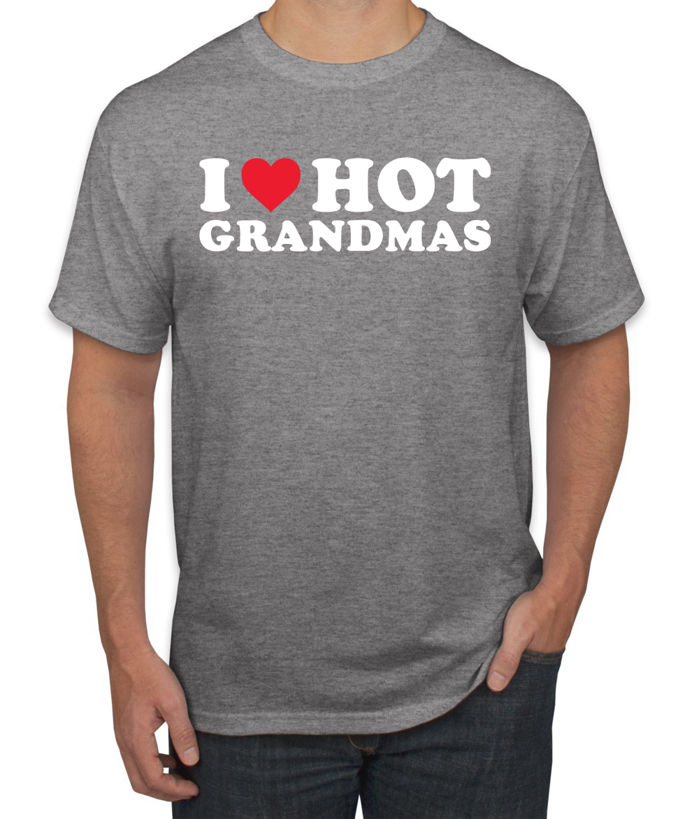 I Love Hot Grandmas R-Rated Humor Men Graphic Tshirt