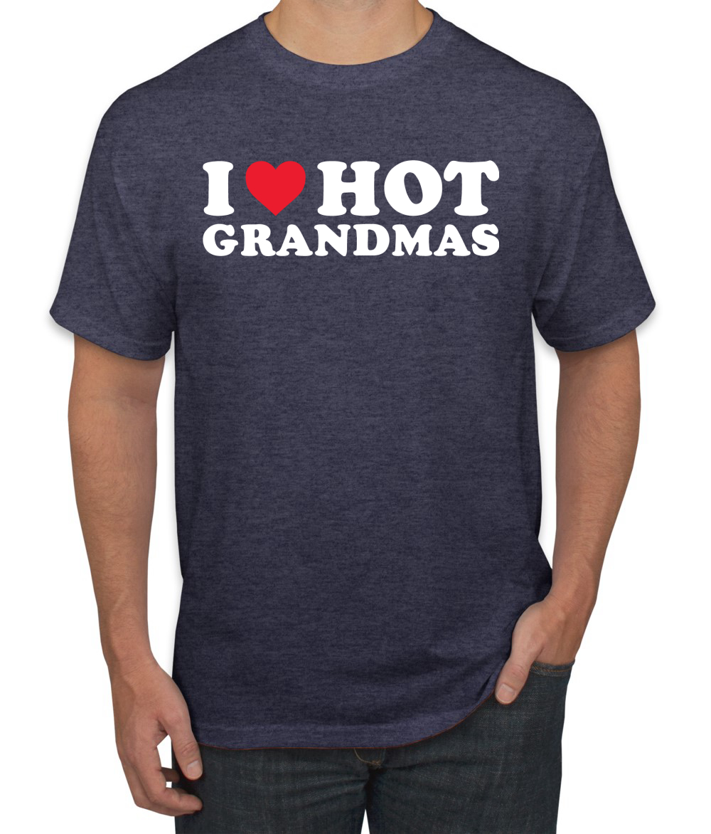 I Love Hot Grandmas R-Rated Humor Men Graphic Tshirt