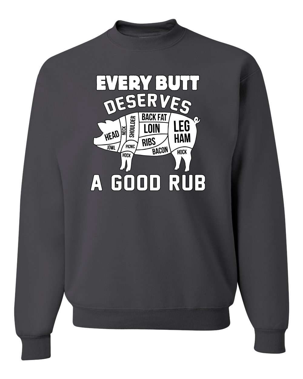 Sudadera Cuello Redondo Every Butt Deserves A Good Rub Humor Unisex - Imagen 3 de 22