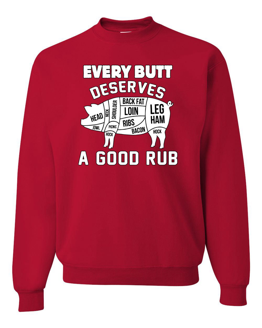 Sudadera Cuello Redondo Every Butt Deserves A Good Rub Humor Unisex - Imagen 15 de 22