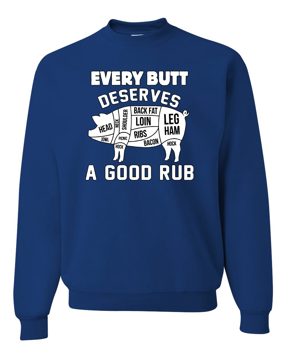 Sudadera Cuello Redondo Every Butt Deserves A Good Rub Humor Unisex - Imagen 16 de 22