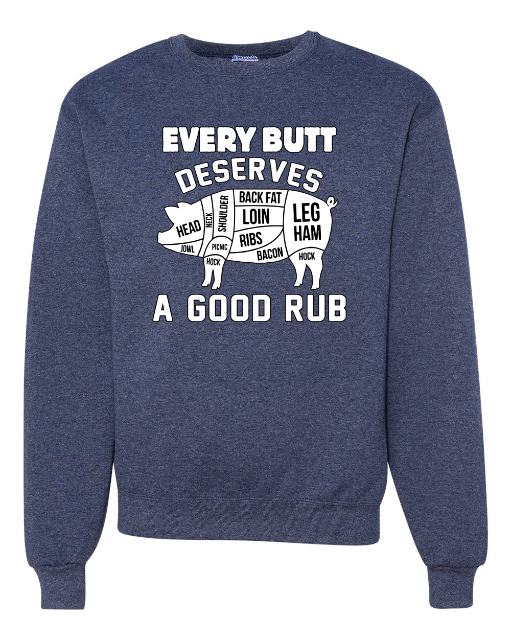 Sudadera Cuello Redondo Every Butt Deserves A Good Rub Humor Unisex - Imagen 18 de 22