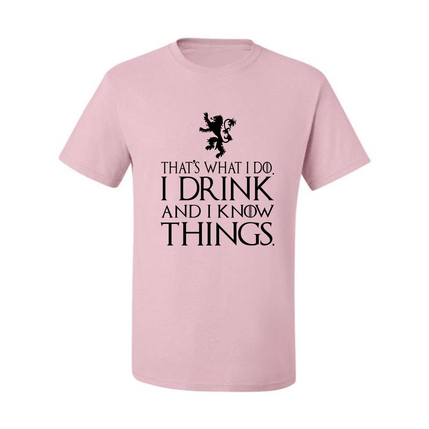 Thats What I Do I Drink and I Know Things GOT Tyrion Graphic Humor Mens T-Shirt - Picture 8 of 17