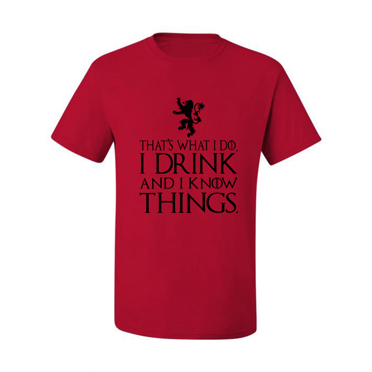 Thats What I Do I Drink and I Know Things GOT Tyrion Graphic Humor Mens T-Shirt - Picture 13 of 17