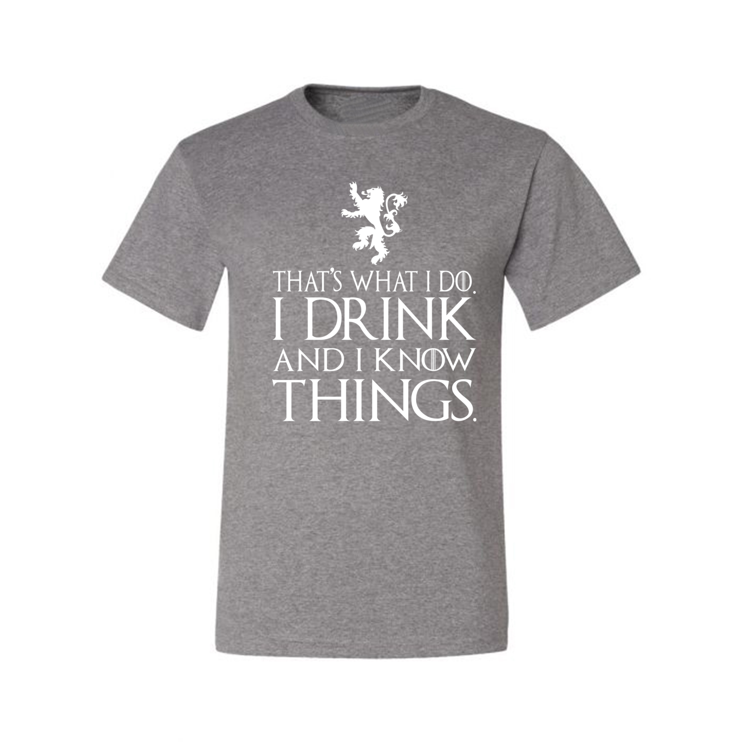 Thats What I Do I Drink and I Know Things GOT Tyrion Graphic Humor Mens T-Shirt - Picture 6 of 19