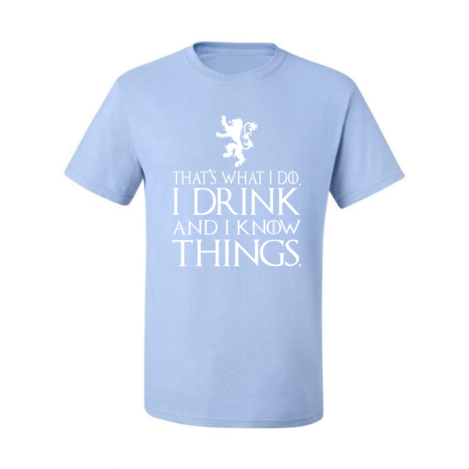 Thats What I Do I Drink and I Know Things GOT Tyrion Graphic Humor Mens T-Shirt - Picture 8 of 19