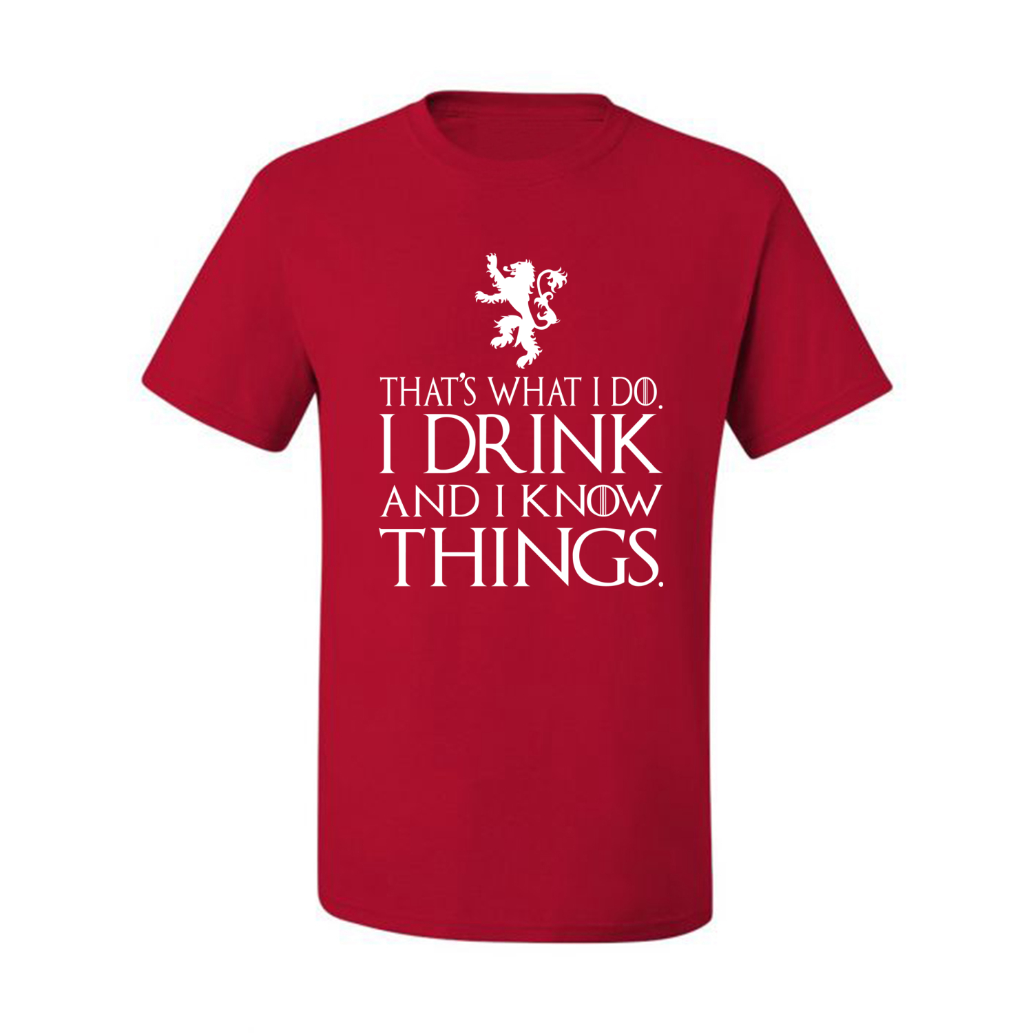 Thats What I Do I Drink and I Know Things GOT Tyrion Graphic Humor Mens T-Shirt - Picture 15 of 19