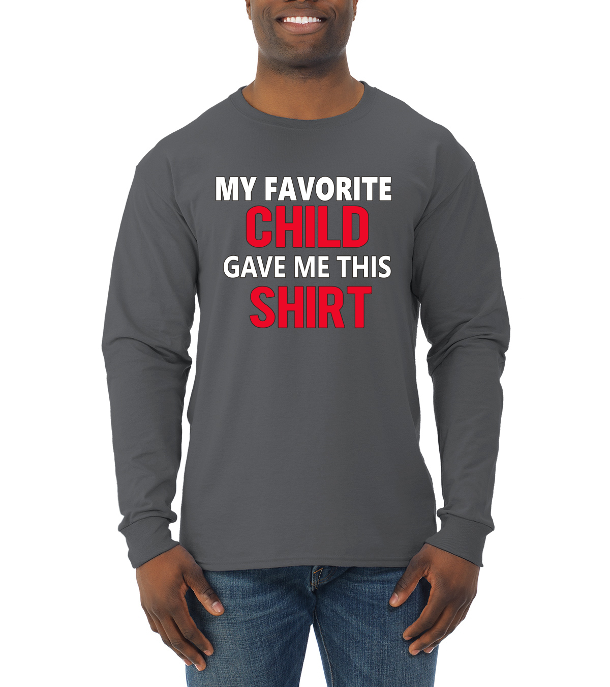 My Favorite Child Gave Me This Shirt Father Gift Men Long Sleeve Tshirt - Picture 4 of 10
