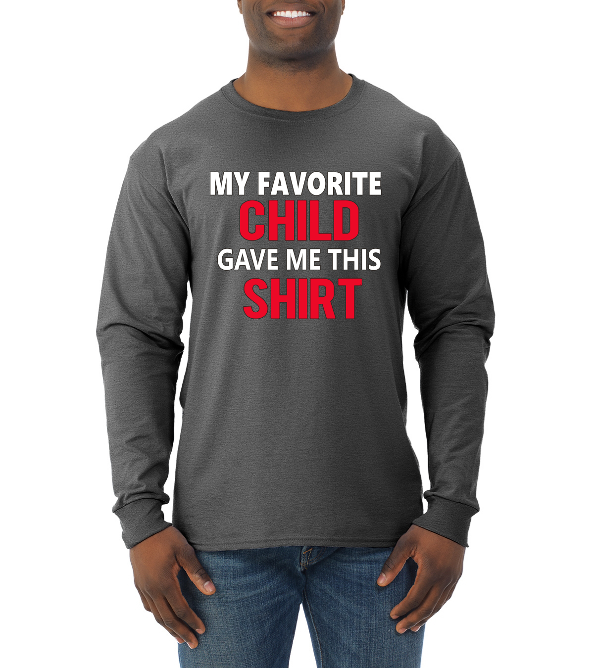 My Favorite Child Gave Me This Shirt Father Gift Men Long Sleeve Tshirt - Picture 5 of 10