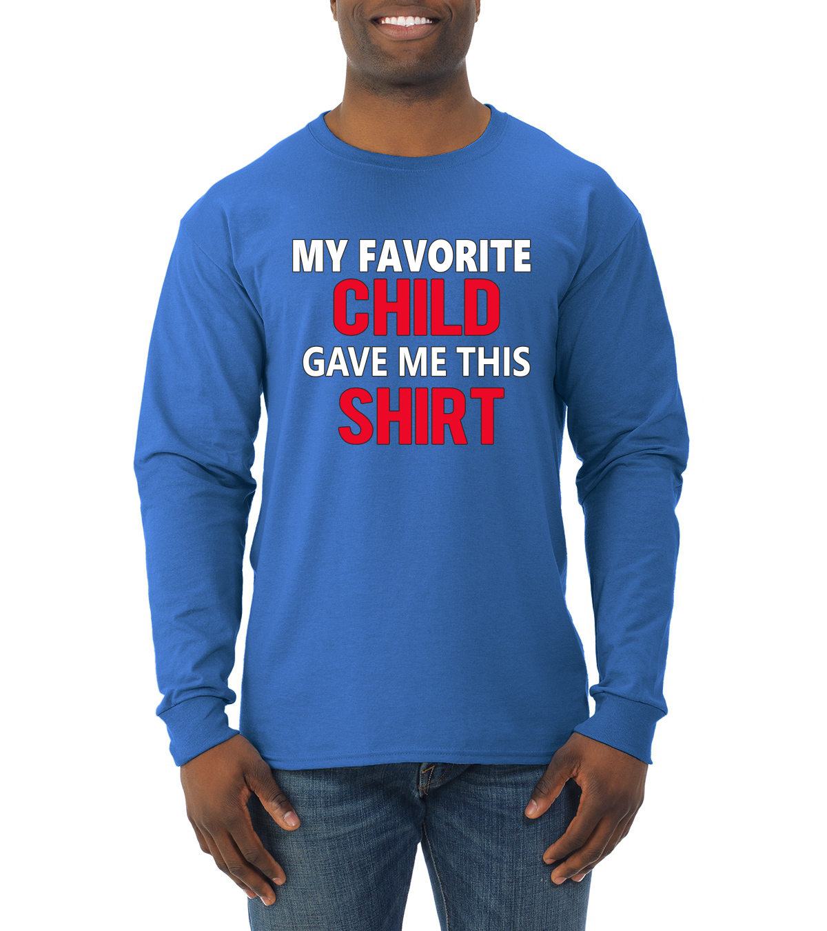 My Favorite Child Gave Me This Shirt Father Gift Men Long Sleeve Tshirt - Picture 9 of 10