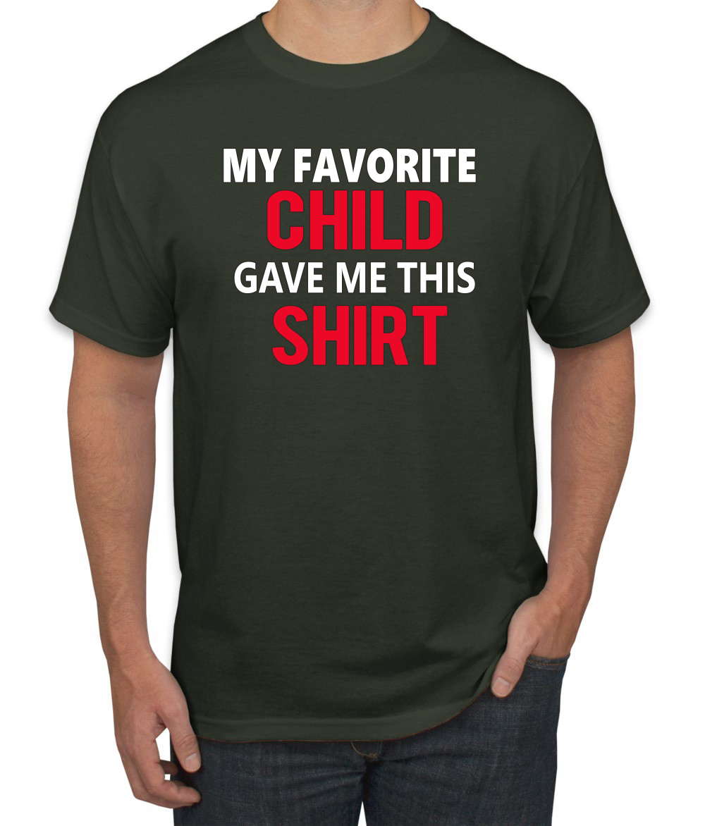 My Favorite Child Gave Me This Shirt Son Daughter Child Dad Father Gift Men T - Picture 22 of 25