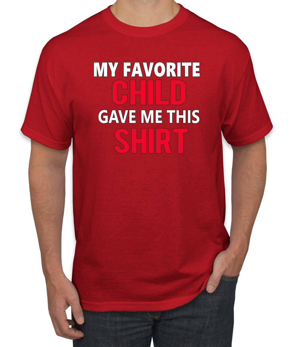 My Favorite Child Gave Me This Shirt Son Daughter Child Dad Father Gift Men T - Picture 19 of 25