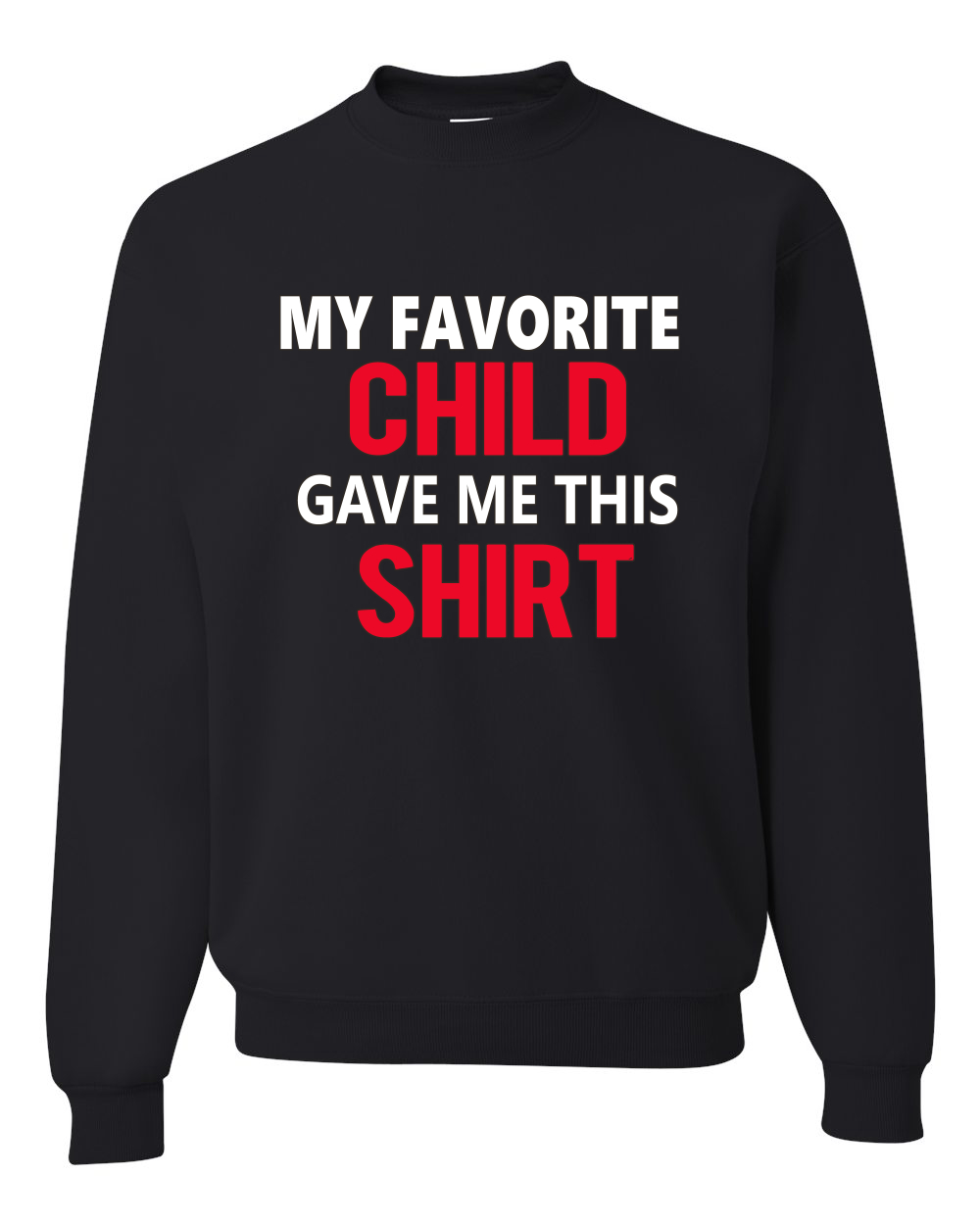 Mi Niño Favorito Me Dio Esta Camisa Padre Regalo Hombres Mujeres Sudadera - Imagen 3 de 12