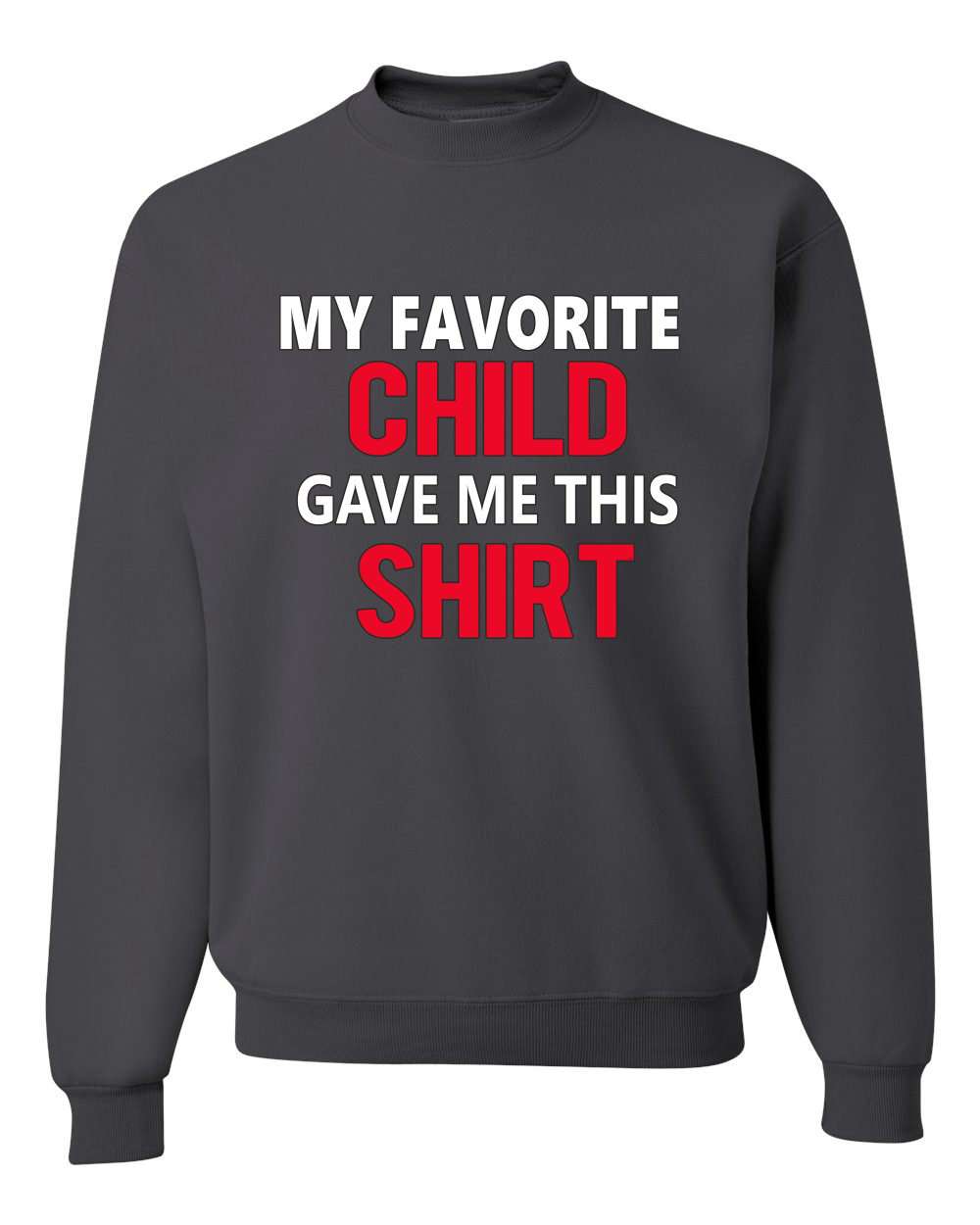 Mi Niño Favorito Me Dio Esta Camisa Padre Regalo Hombres Mujeres Sudadera - Imagen 4 de 12