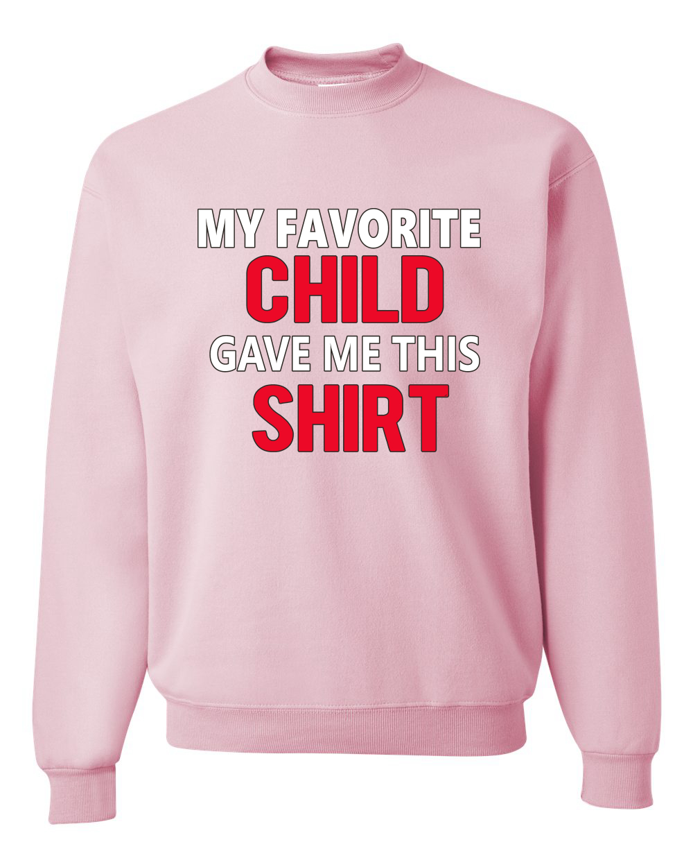 Mi Niño Favorito Me Dio Esta Camisa Hijo Hija Niño Regalo Sudadera Unisex - Imagen 7 de 14