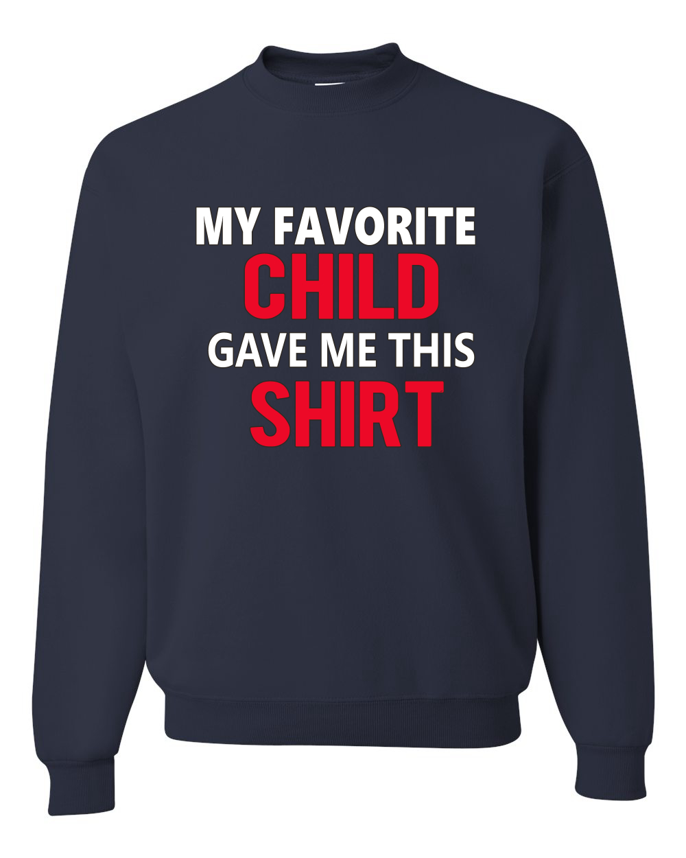 Mi Niño Favorito Me Dio Esta Camisa Padre Regalo Hombres Mujeres Sudadera - Imagen 8 de 12