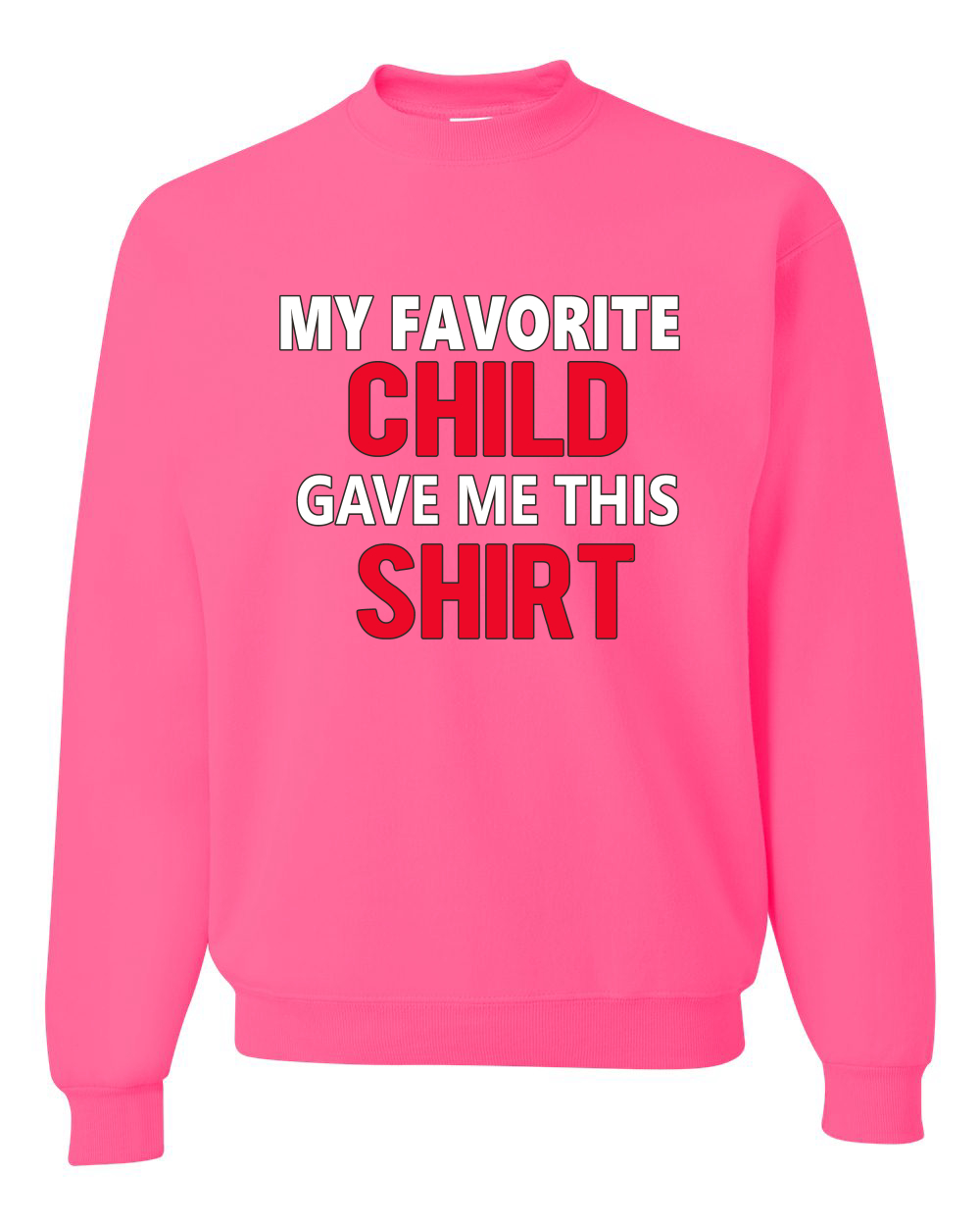 Mi Niño Favorito Me Dio Esta Camisa Hijo Hija Niño Regalo Sudadera Unisex - Imagen 9 de 14
