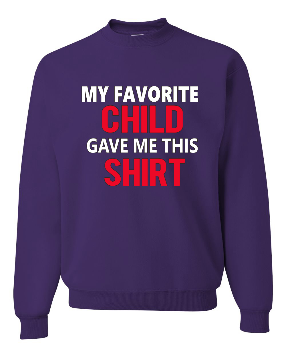 Mi Niño Favorito Me Dio Esta Camisa Hijo Hija Niño Regalo Sudadera Unisex - Imagen 10 de 14
