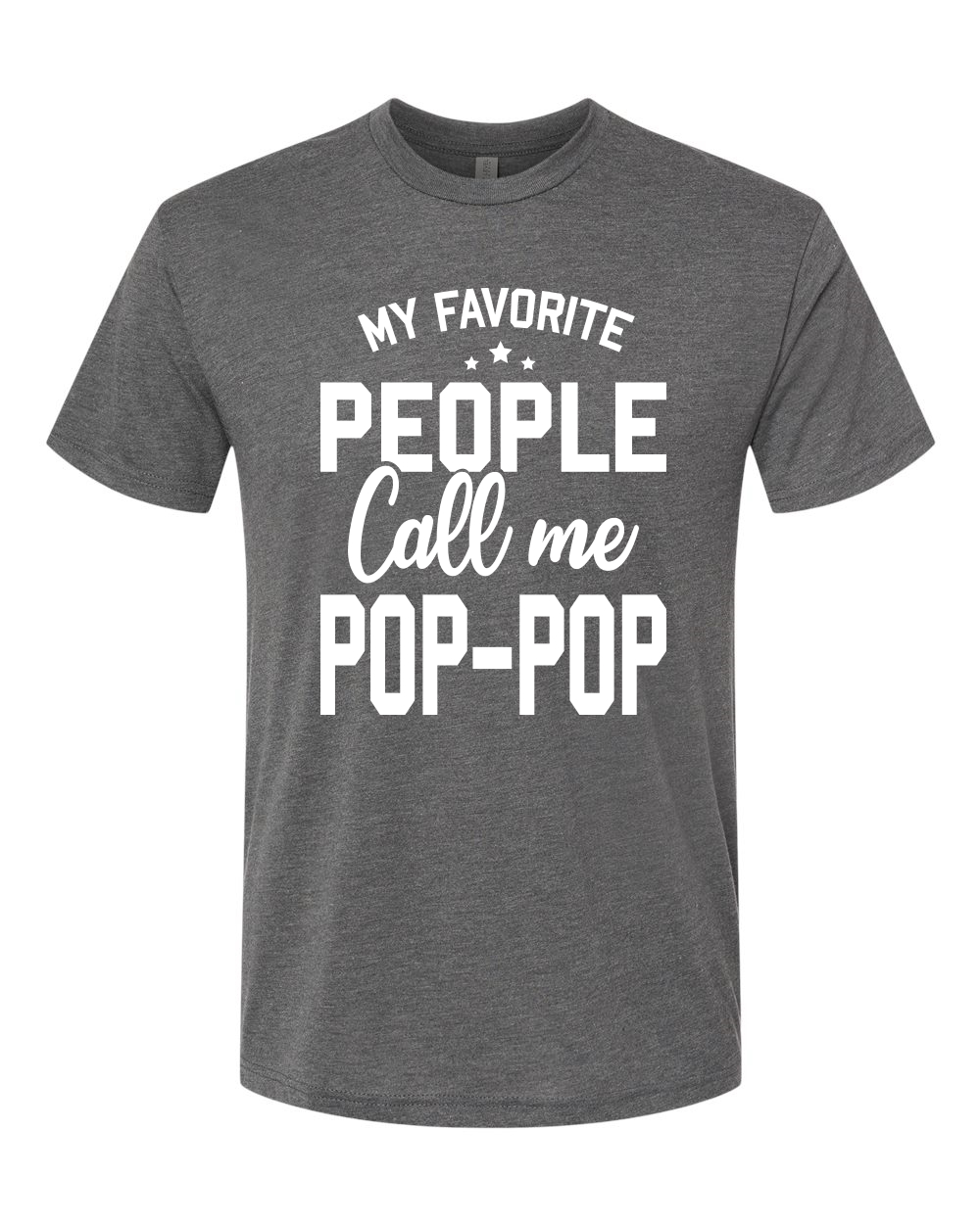 Camiseta My Favorite People Call Me Pop-Pop Padre Papá Abuelo Regalo Hombres Tri Mezcla - Imagen 11 de 11