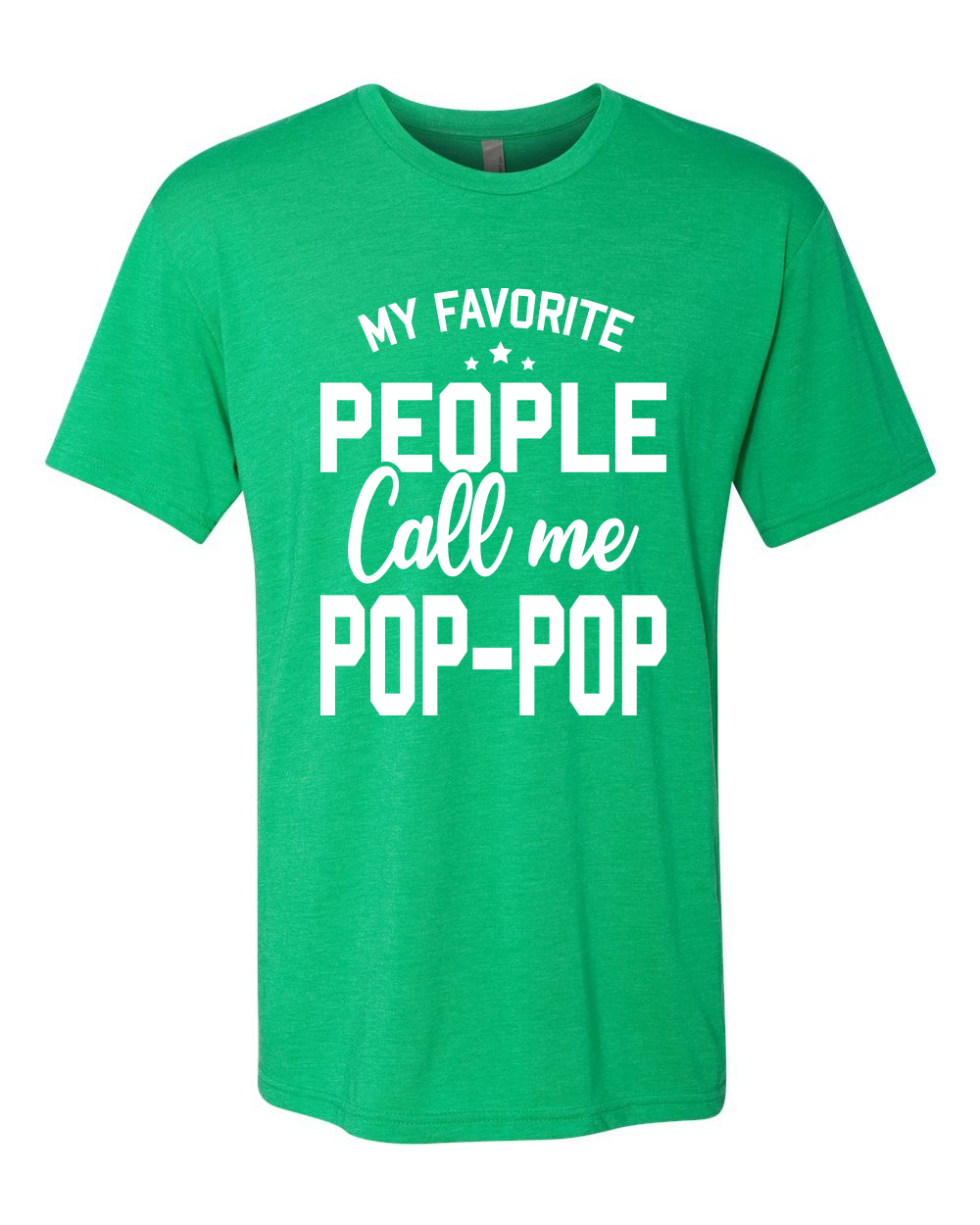 Camiseta My Favorite People Call Me Pop-Pop Padre Papá Abuelo Regalo Hombres Tri Mezcla - Imagen 3 de 11