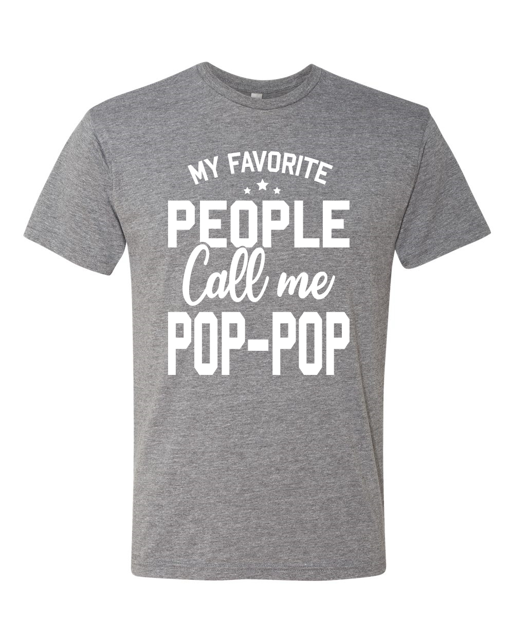 Camiseta My Favorite People Call Me Pop-Pop Padre Papá Abuelo Regalo Hombres Tri Mezcla - Imagen 4 de 11