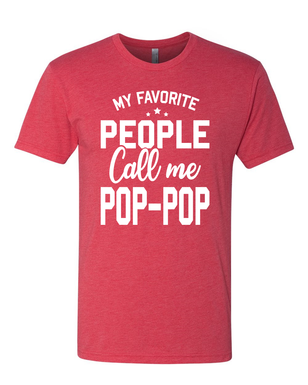 Camiseta My Favorite People Call Me Pop-Pop Padre Papá Abuelo Regalo Hombres Tri Mezcla - Imagen 7 de 11