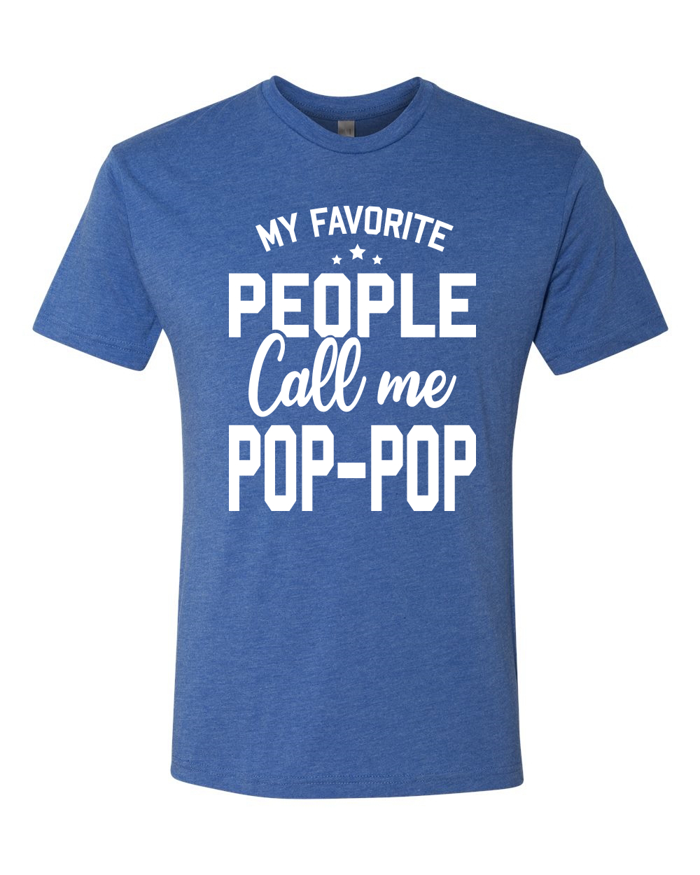 Camiseta My Favorite People Call Me Pop-Pop Padre Papá Abuelo Regalo Hombres Tri Mezcla - Imagen 8 de 11