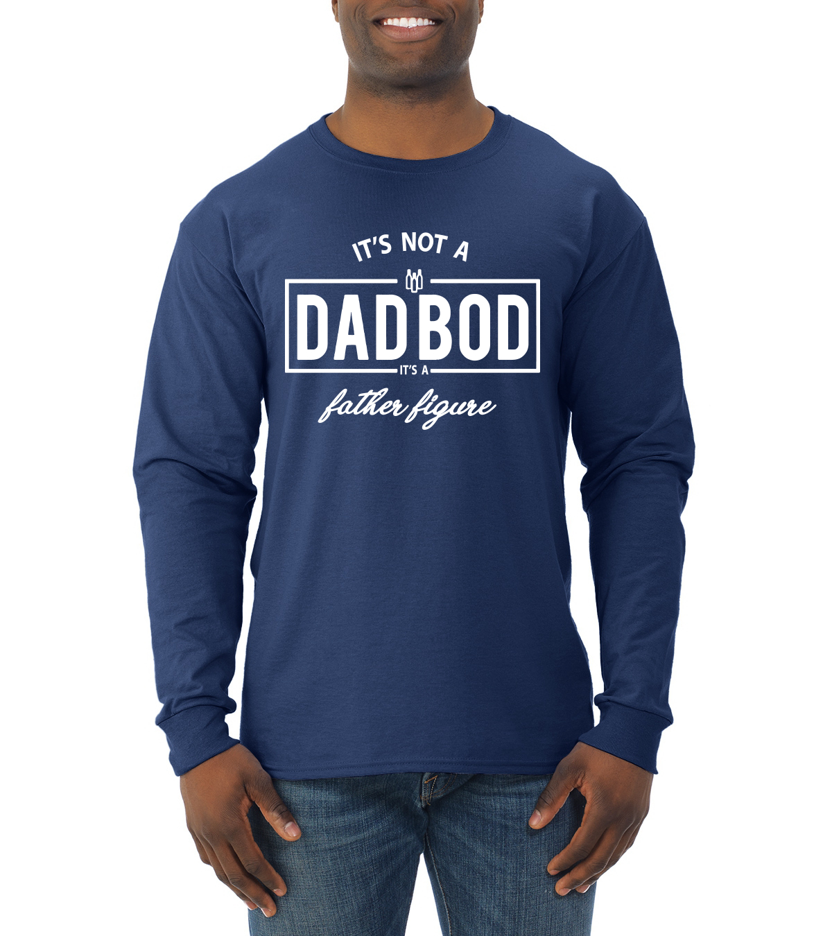Its Not A Dad BOD Its A Father Figure Funny Husband Gift Men Long Sleeve Shirt - Picture 8 of 12