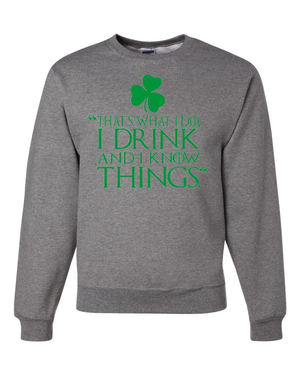 I Drink and I Know Things GoT Green Kleeblatt St Patricks Day Unisex-Pullover - Bild 4 von 4