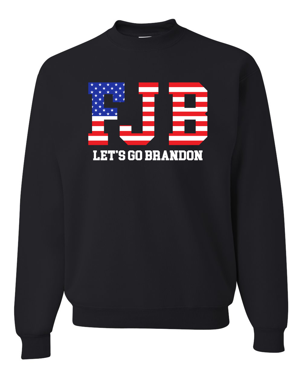 FJB Lets Go Brandon Political Unisex Crewneck Graphic Sweatshirt - Picture 3 of 15