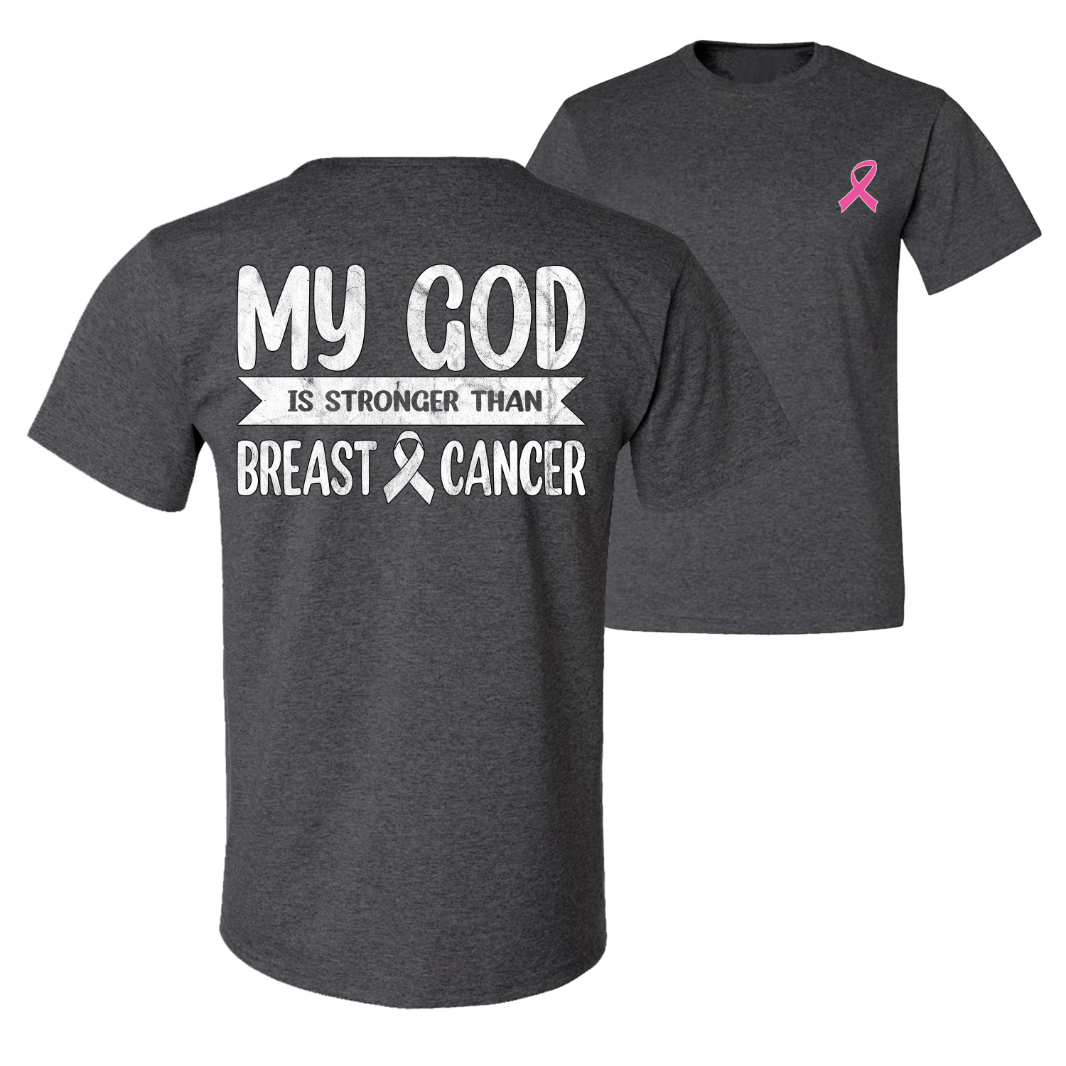 My God Is Stronger Than Breast Cancer White Distressed Front and Back Men TShirt - Picture 5 of 9