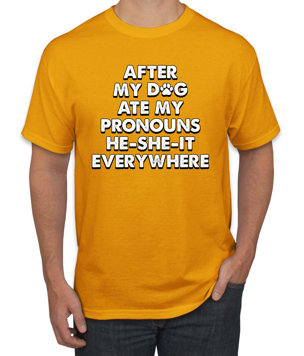 Camiseta para hombre After My Dog Ate My Pronouns He She It Everywhere - Imagen 5 de 19