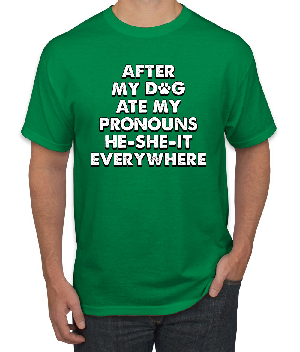Camiseta para hombre After My Dog Ate My Pronouns He She It Everywhere - Imagen 8 de 19