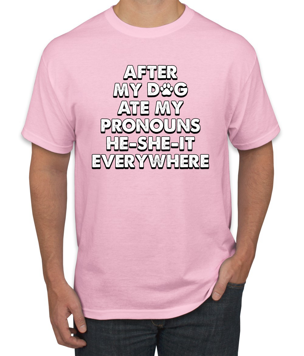 Camiseta para hombre After My Dog Ate My Pronouns He She It Everywhere - Imagen 10 de 19