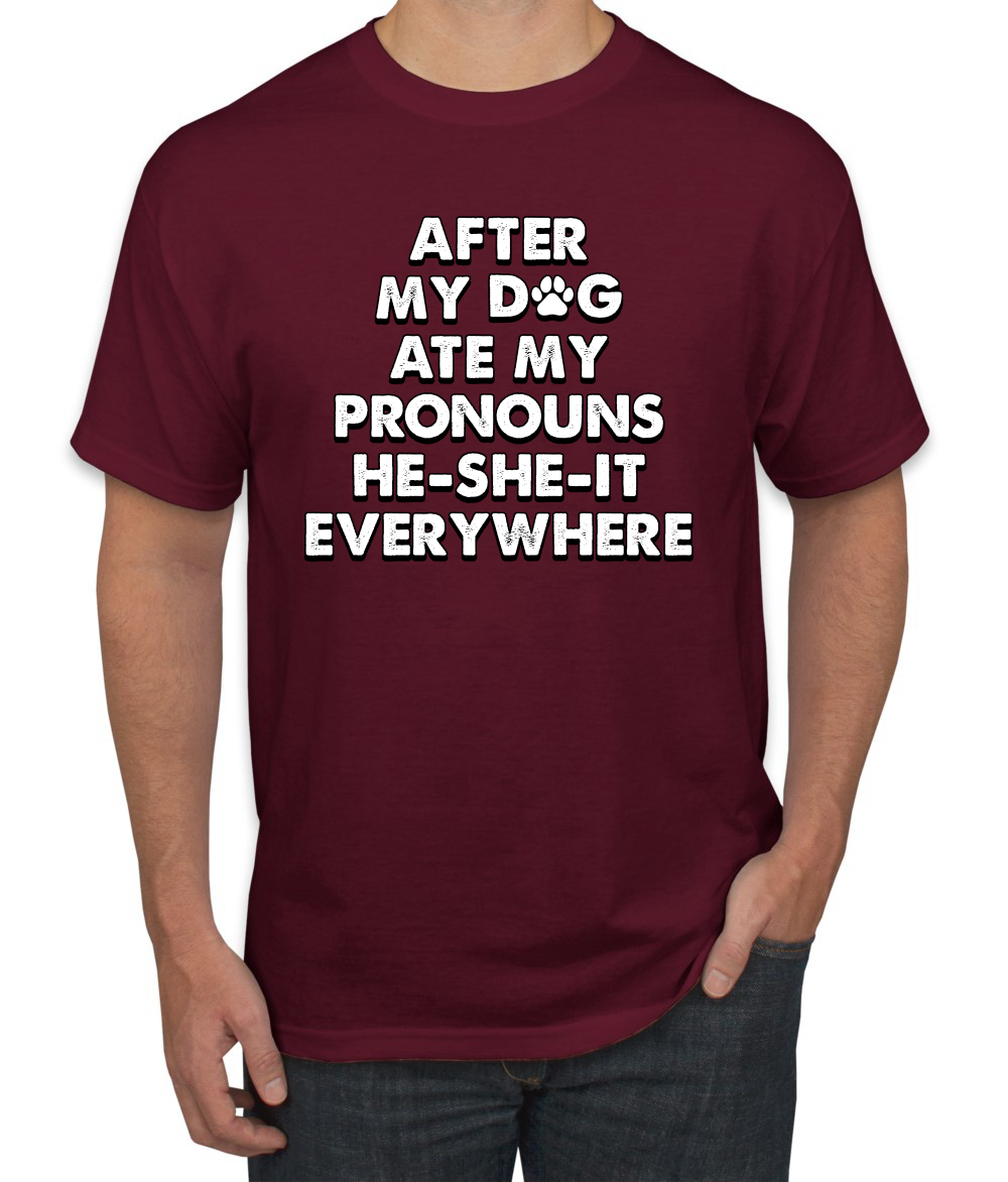 Camiseta para hombre After My Dog Ate My Pronouns He She It Everywhere - Imagen 11 de 19