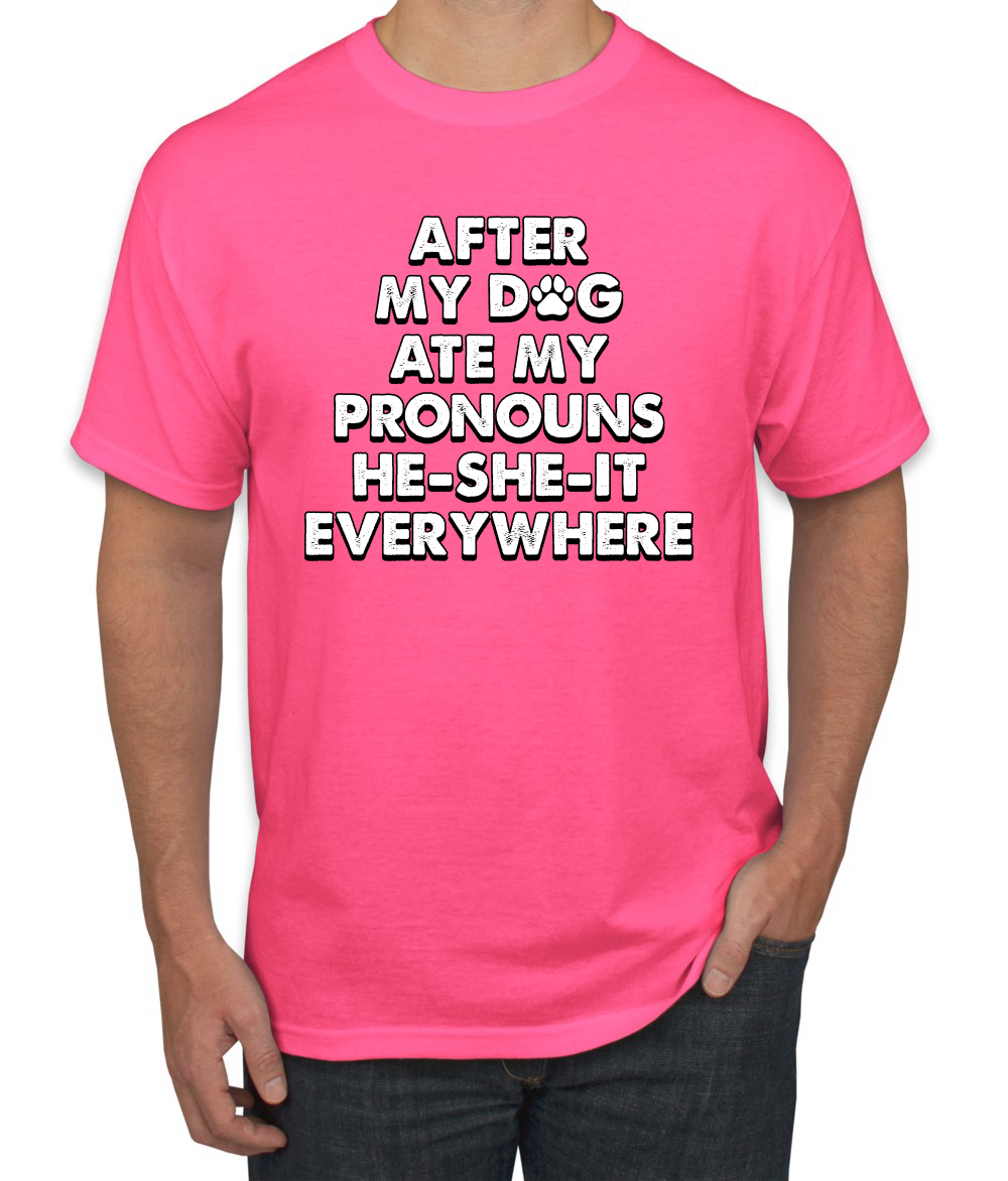 Camiseta para hombre After My Dog Ate My Pronouns He She It Everywhere - Imagen 14 de 19
