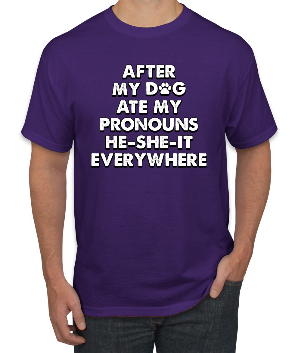 Camiseta para hombre After My Dog Ate My Pronouns He She It Everywhere - Imagen 15 de 19