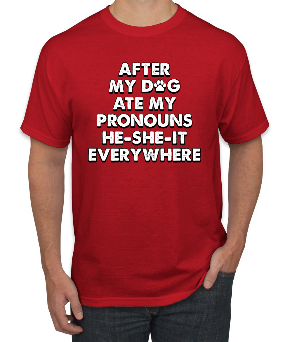 Camiseta para hombre After My Dog Ate My Pronouns He She It Everywhere - Imagen 16 de 19