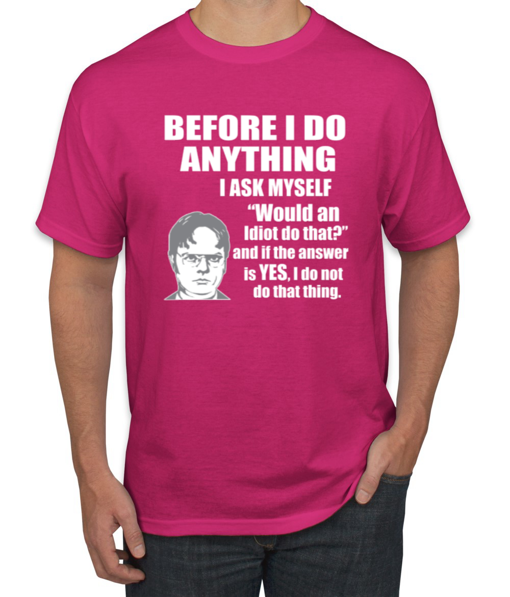 Would An Idiot Do That? The Office Men Graphic Tshirt - Picture 4 of 25