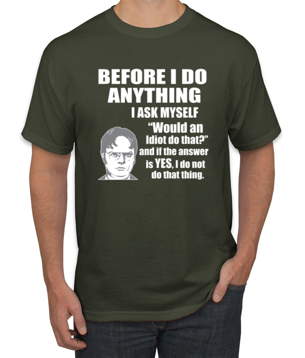 Would An Idiot Do That? The Office Men Graphic Tshirt - Picture 13 of 25