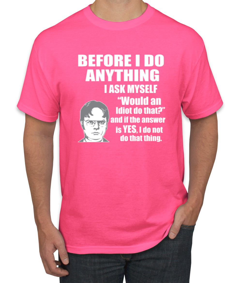 Would An Idiot Do That? The Office Men Graphic Tshirt - Picture 15 of 25
