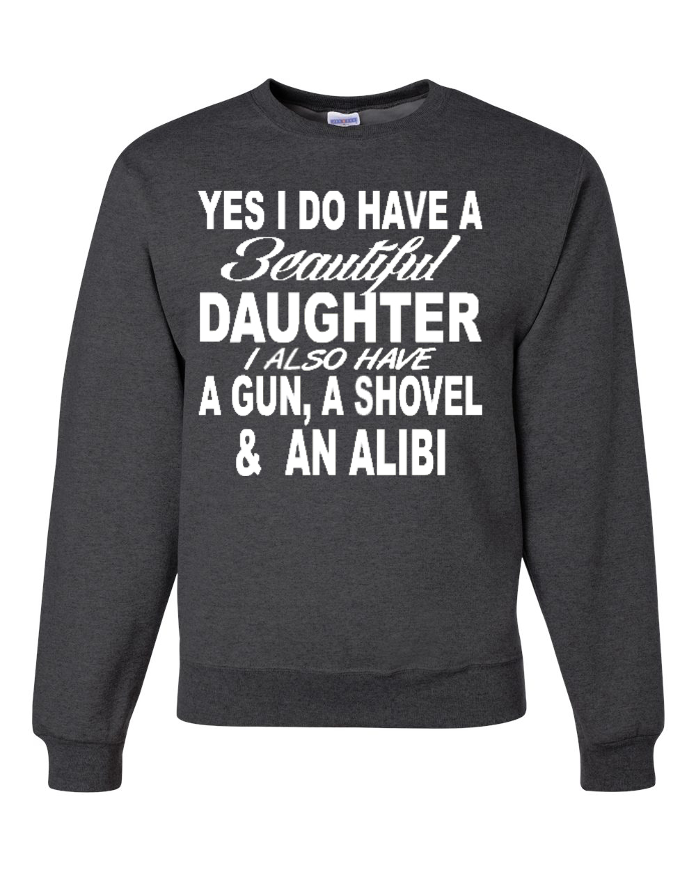 I Have A Beautiful Daughter Funny Dating Dad Father Gift Mens Graphic Sweatshirt - Picture 4 of 11