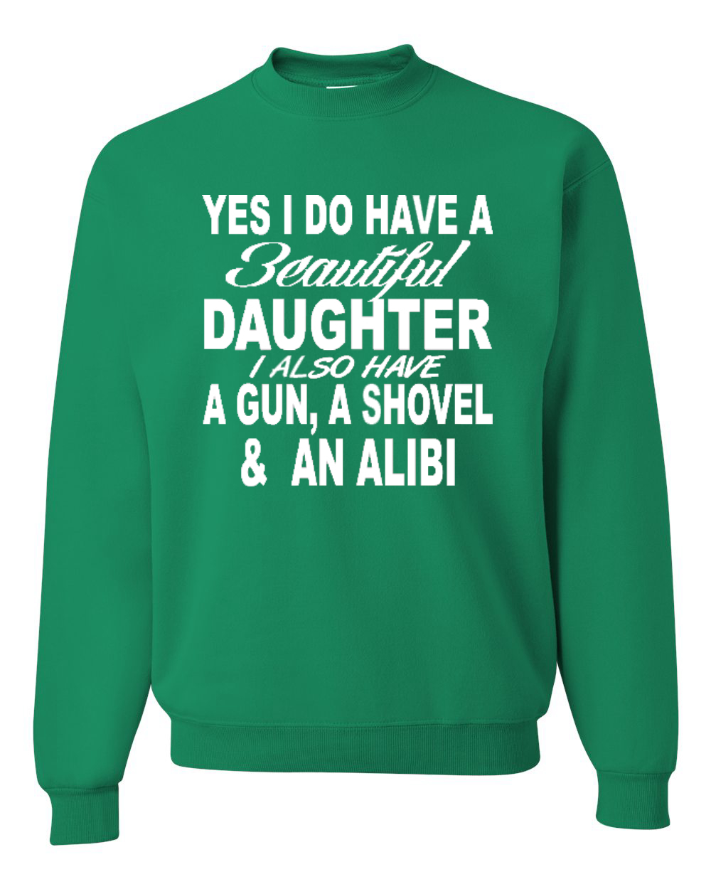 I Have A Beautiful Daughter Funny Dating Dad Father Gift Mens Graphic Sweatshirt - Picture 6 of 11