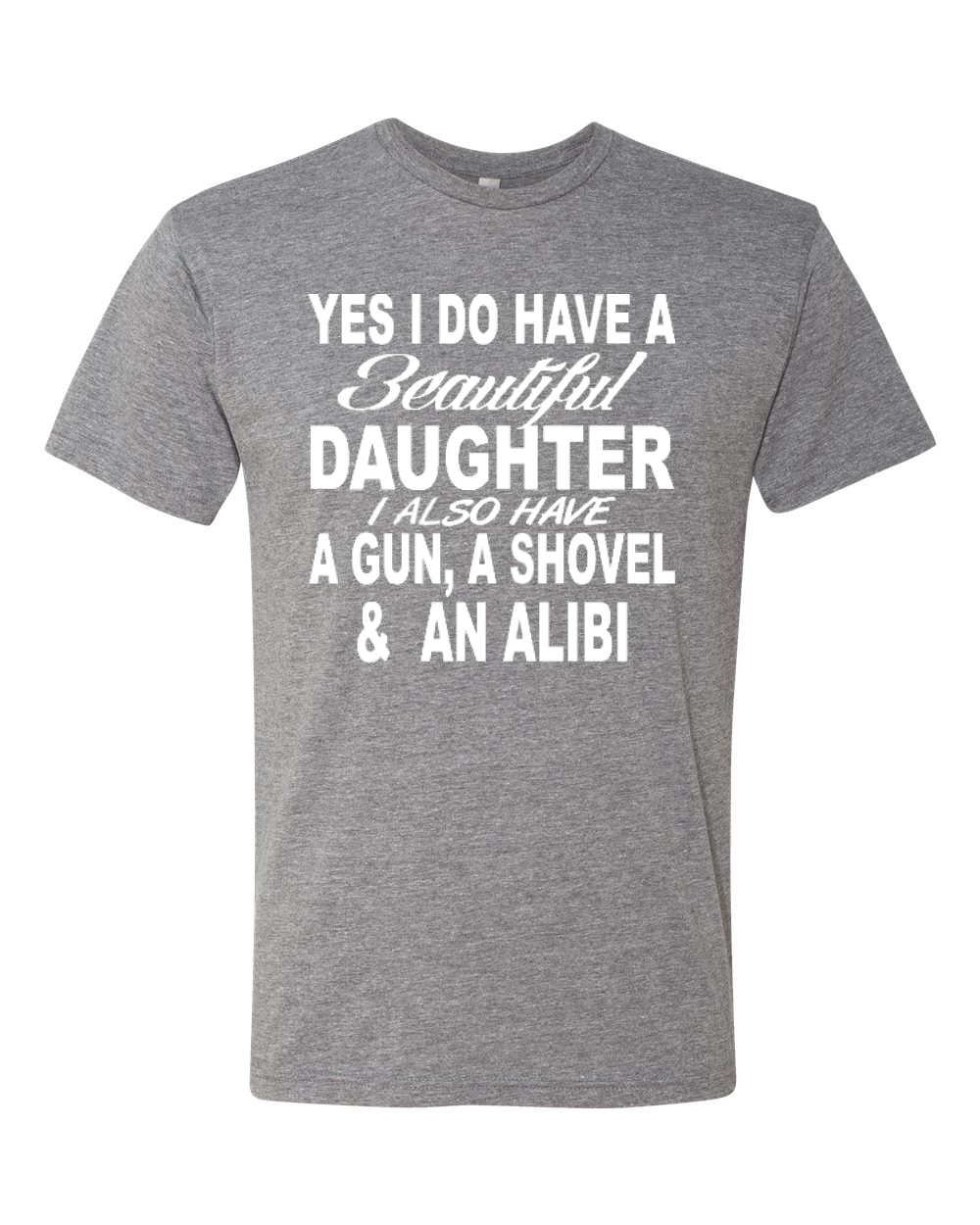 Camiseta I Have A Beautiful Daughter Divertida Citas Papá Padre Regalo Para Hombres Tri Mezcla - Imagen 4 de 11