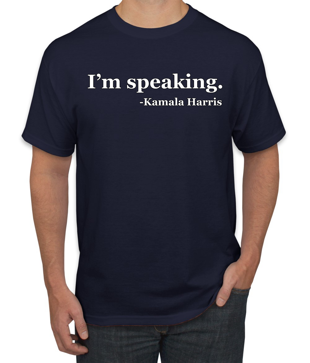 Kamala Harris I'm Speaking Quote Funny 2024 USA Election T-Shirt - Picture 6 of 14