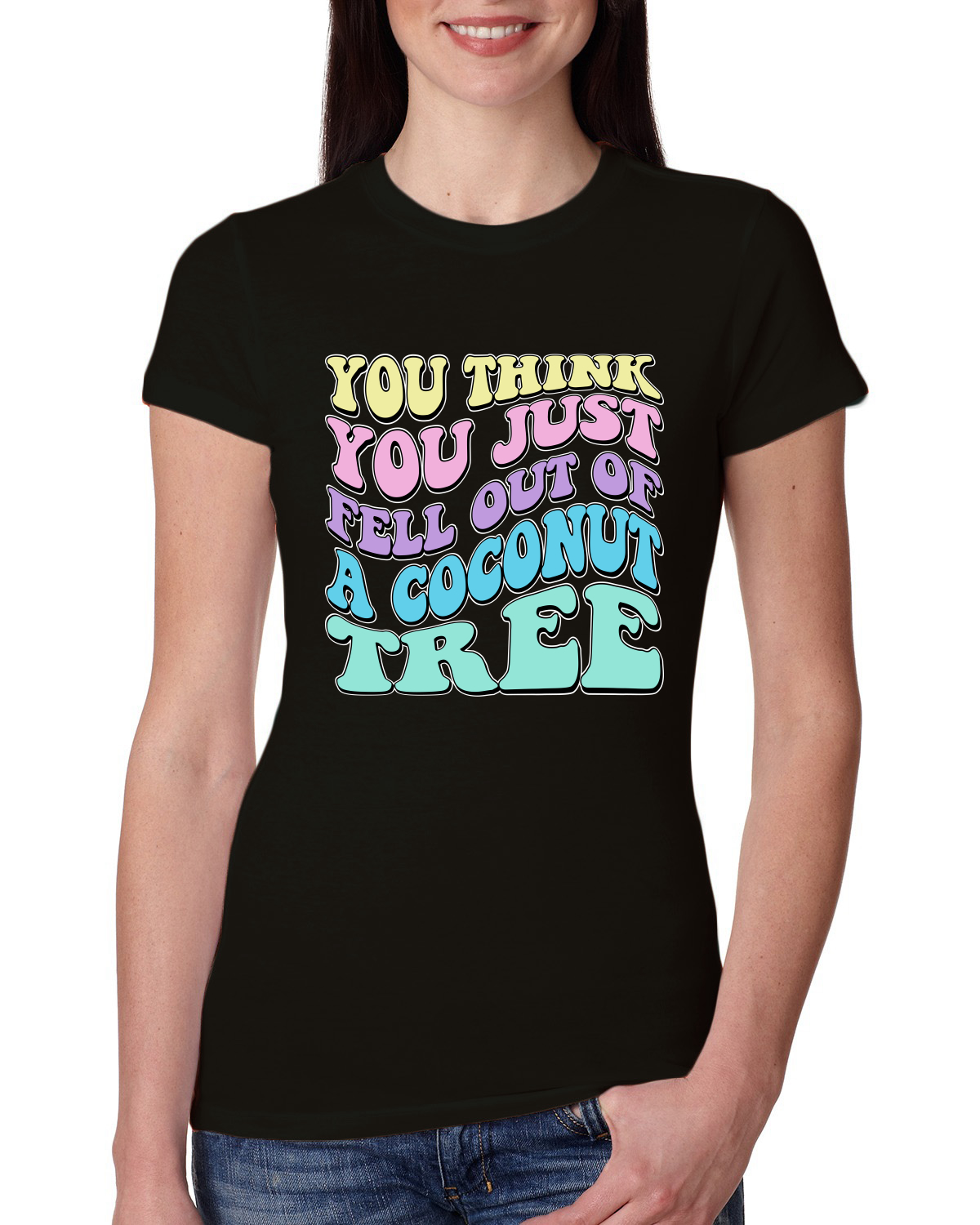 You Think You Just Fell Out of a Coconut Tree Kamala Harris Womens Junior Tee