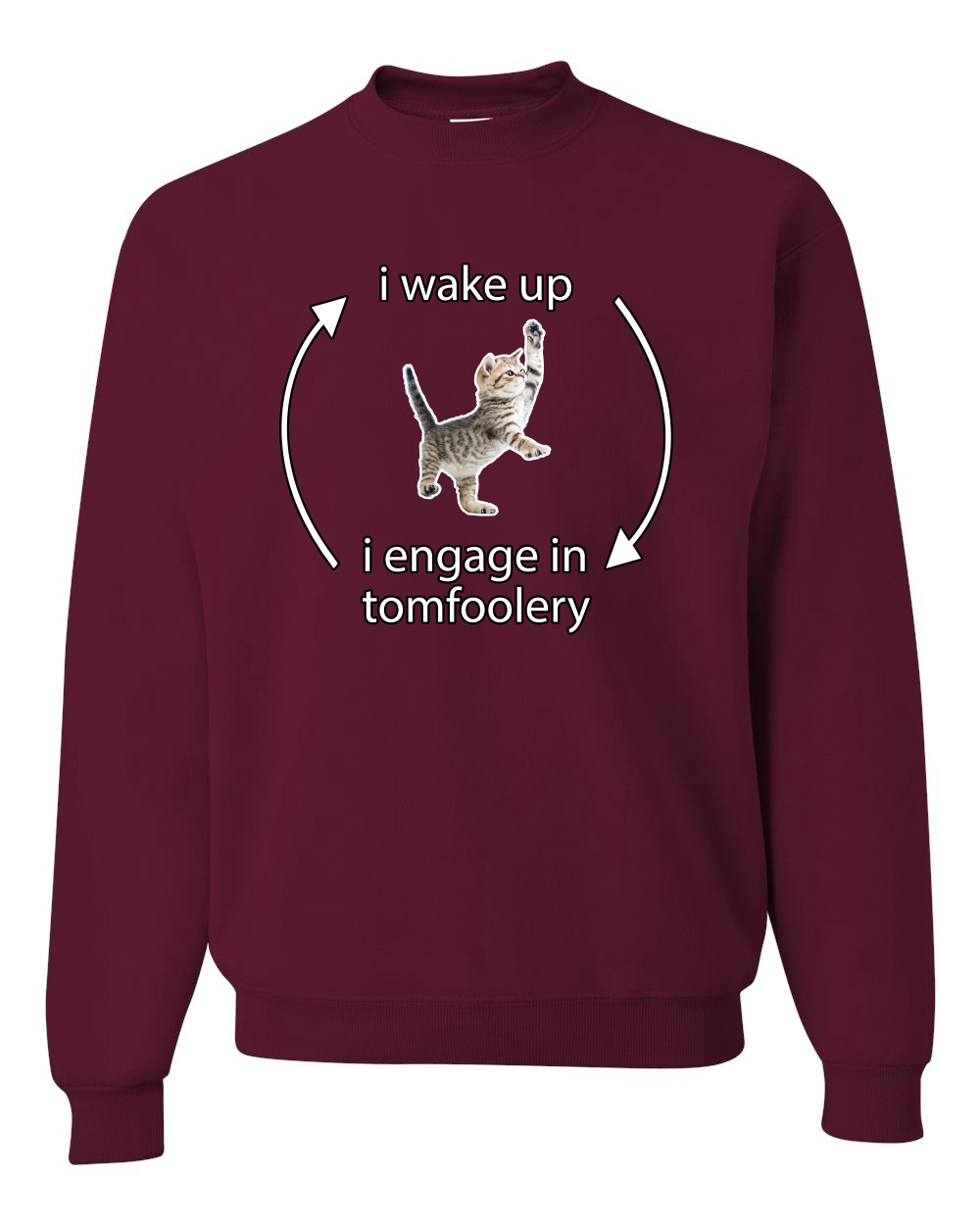 I Wake Up Engage In Tomfoolery Funny Shirt Cat Meme Unisex Crewneck Sweatshirt - Picture 11 of 23