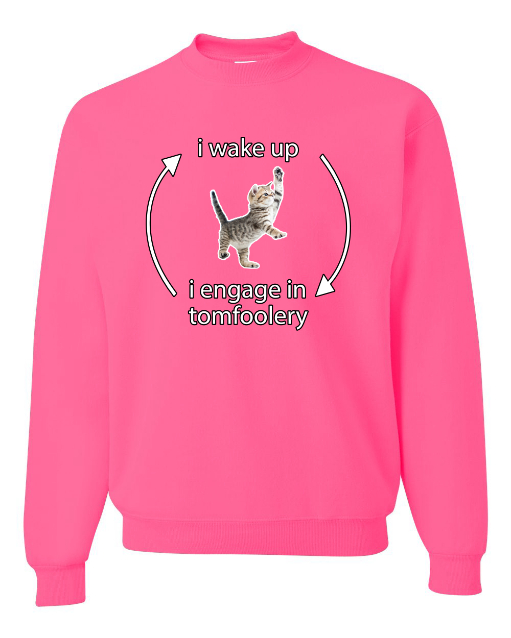 I Wake Up Engage In Tomfoolery Funny Shirt Cat Meme Unisex Crewneck Sweatshirt - Picture 13 of 23