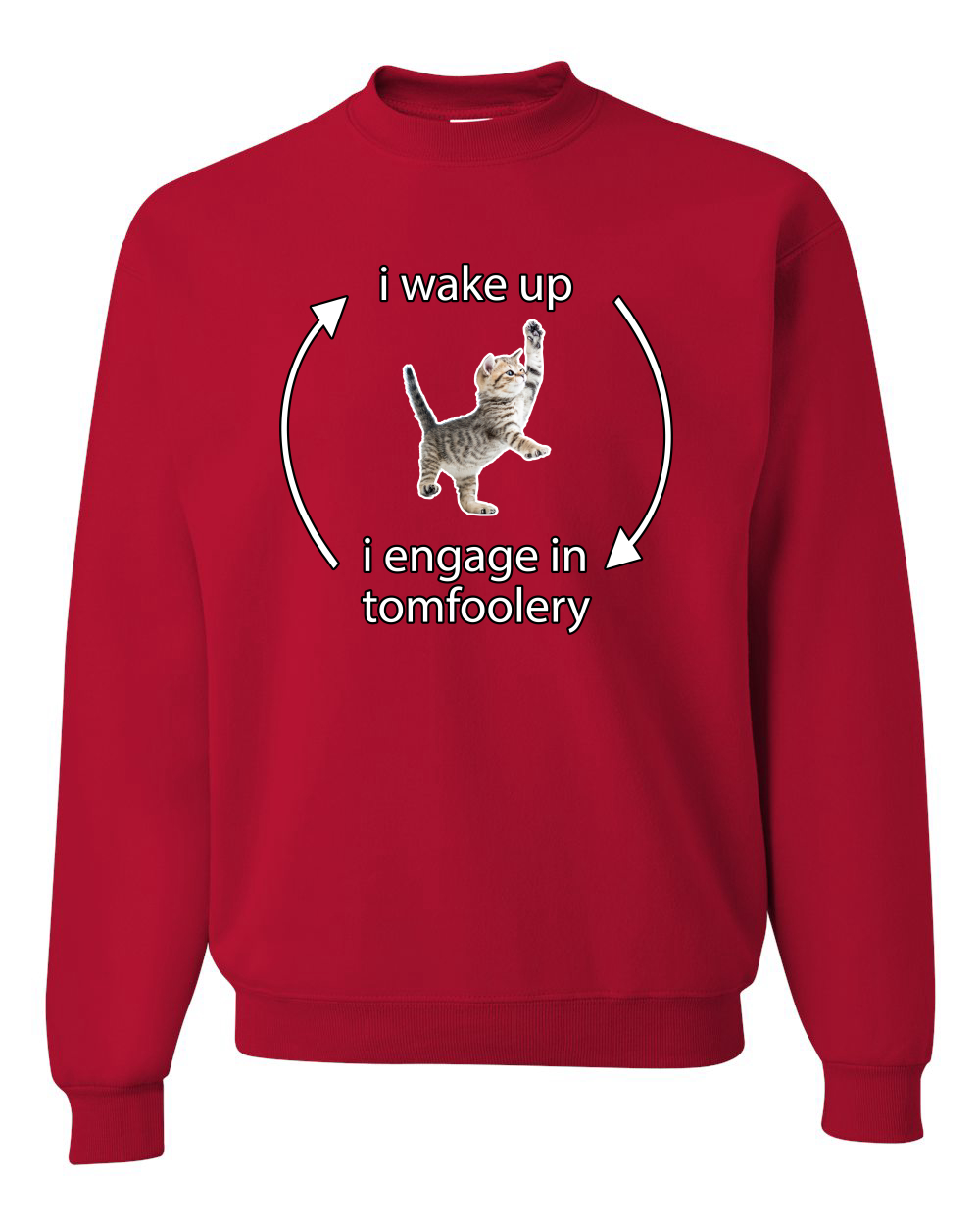 I Wake Up Engage In Tomfoolery Funny Shirt Cat Meme Unisex Crewneck Sweatshirt - Picture 16 of 23